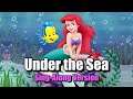 UNDER THE SEA Lyrics The Little Mermaid