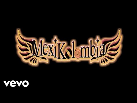 Mexikolombia - Cumbia Reina