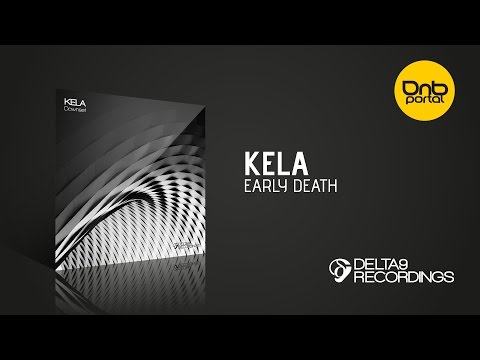 Kela - Early Death [Delta9 Recordings]
