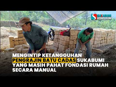 Mengintip Ketangguhan Pengrajin Batu Cadas Sukabumi yang Masih Pahat Fondasi Rumah Secara Manual