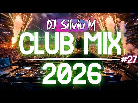 Music Mix 2026 #27 Party Club Dance 2026 | Best Remixes Of Popular Songs 2025 MEGAMIX (DJ Silviu M)