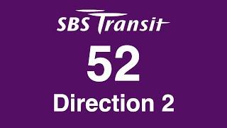 SBS Transit Trunk 52 Direction 2 Hyperlapse