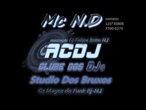 MC ND=EU VOUTE EMPURRA SEM PENA DJ FELIPE BRITO2012 LANÇAMENTO 2013