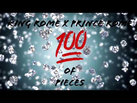 KING ROME x PRINCE ROME “HUNNIDS OF PIECES”