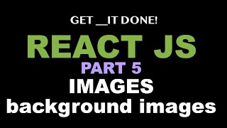 React JS Tutorial p.5 - Images & CSS Background Images