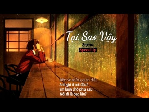 [Lyrics] Speed Up Tại Sao Vậy SHAYDA