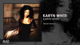 Karyn White - Tell Me Tomorrow