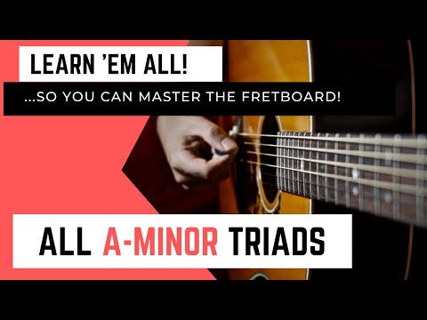 How To Play A-Minor Triads On Guitar - A Guitar Lesson To Step Up Your Guitar Knowledge
