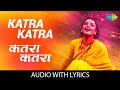 Katra Katra With Lyrics कतरा कतरा Asha Bhosle Naseeruddin Shah Rekha Anuradha Patel