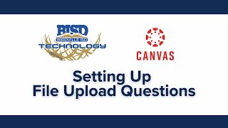 Setting Up File Upload Questions in Canvas New Quizzes