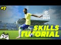 eFootball 2024 - Skills Tutorial #2 🔥 - Xbox , Playstation