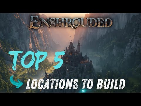 Enshrouded Top 5 Places To Build In Early 2026