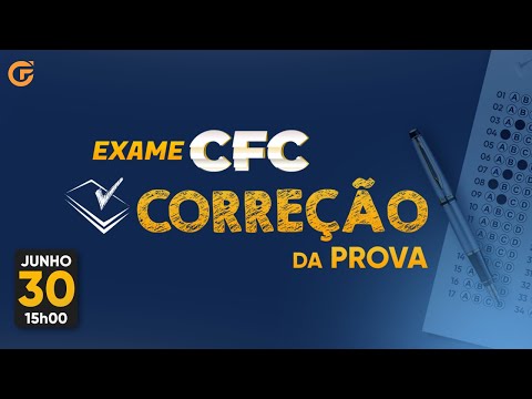 EXAME CFC 2024.1: CORREÇÃO AO VIVO + GABARITO EXTRAOFICIAL
