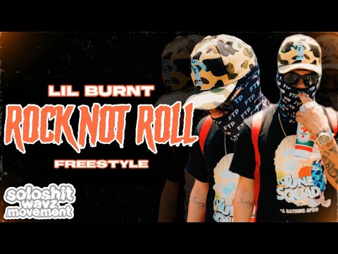 Lil Burnt - Rock Not Roll Freestyle | Dir. @foreverfoolish