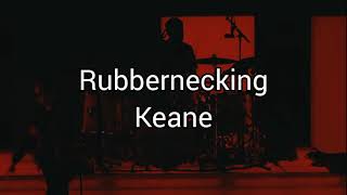 Keane - Rubbernecking (Subtitulos en español)