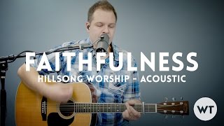 Faithfulness - Hillsong Worship - acoustic with chords - Worship Tutorials