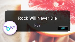 Rock Will Never Die - PSY (KY.90286) / KY KARAOKE