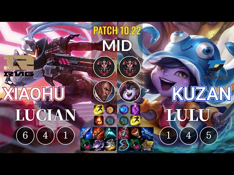 RNG Xiaohu Lucian vs DYN Kuzan Lulu Mid - KR Patch 10.22