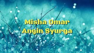 Download lagu Misha Omar - Angin Syurga mp3