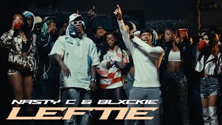 Nasty C & Blxckie - Leftie (Dlala Ngcobo) (Official Music Video)