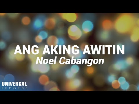 Ang Aking Awitin - Noel Cabangon