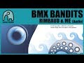 BMX BANDITS - Rimbaud & Me [Audio]