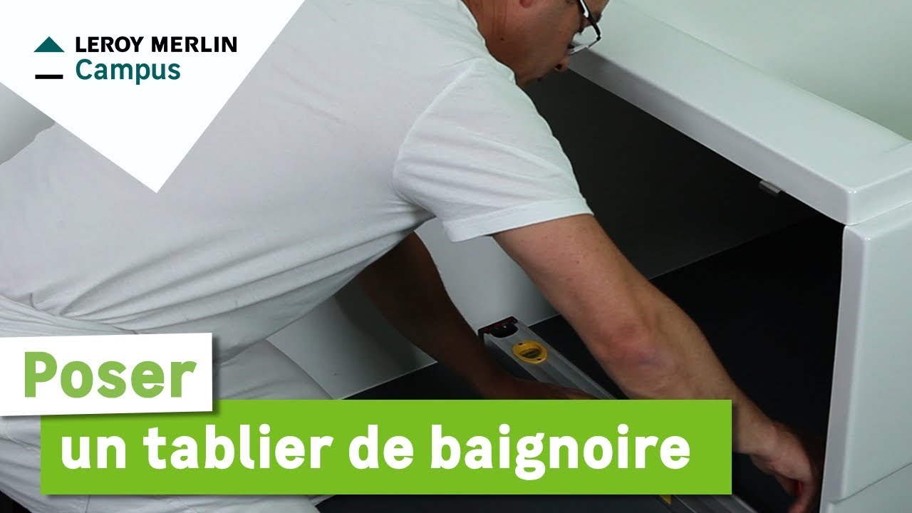 Comment poser un tablier de baignoire Leroy Merlin