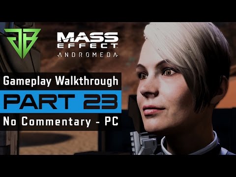 MASS EFFECT ANDROMEDA PC Gameplay Walkthrough Part 23 No Commentary (1080p60)