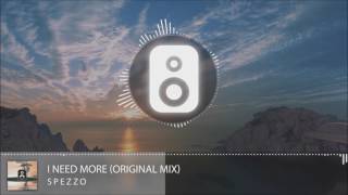 Spezzo - I Need More (Original Mix)