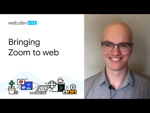 Zoom on Web: getting connected with advanced web technology