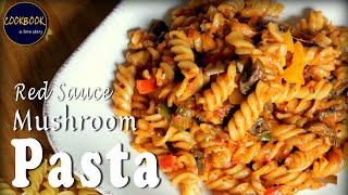 Quick and easy mushroom pasta recipe | Spicy creamy pasta recipes | Red sauce mushroom pasta recipe