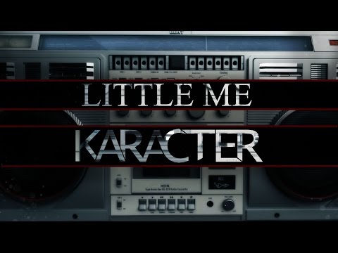 KARACTER - Little Me [Calling Names]