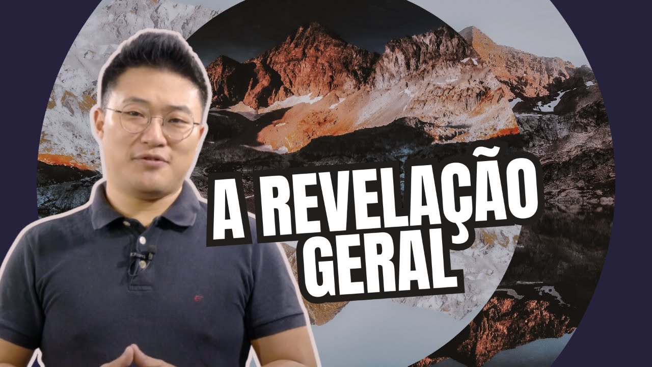 A REVELAÇÃO GERAL - Escola Metropolitana