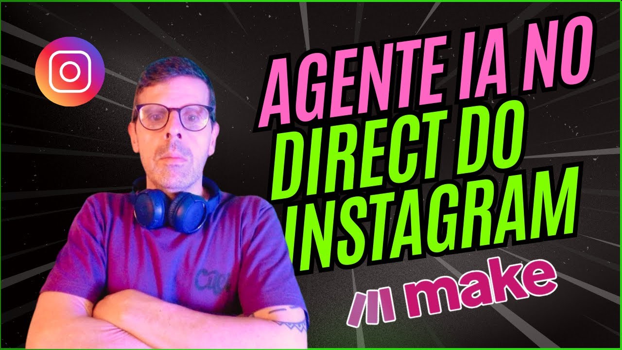 Agente de IA no Direct do Instagram com Make - Rápido e Sem Programar