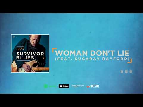 Walter Trout - Woman Don't Lie feat. Sugaray Rayford (Survivor Blues) 2019