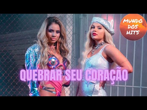 Lexa e Luísa Sonza - Quebrar Seu Coração