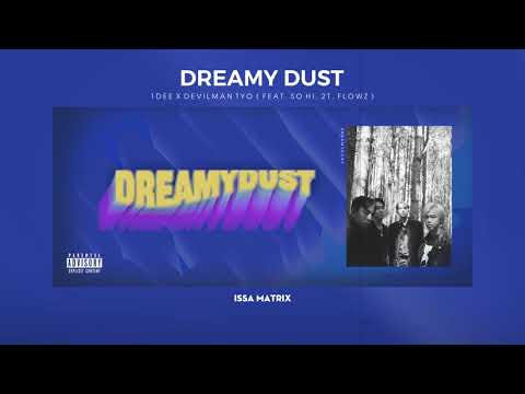 DREAMY DUST - 1DEE X DEVILMAN TYO (feat. So Hi, 2T, FlowZ) | Audio
