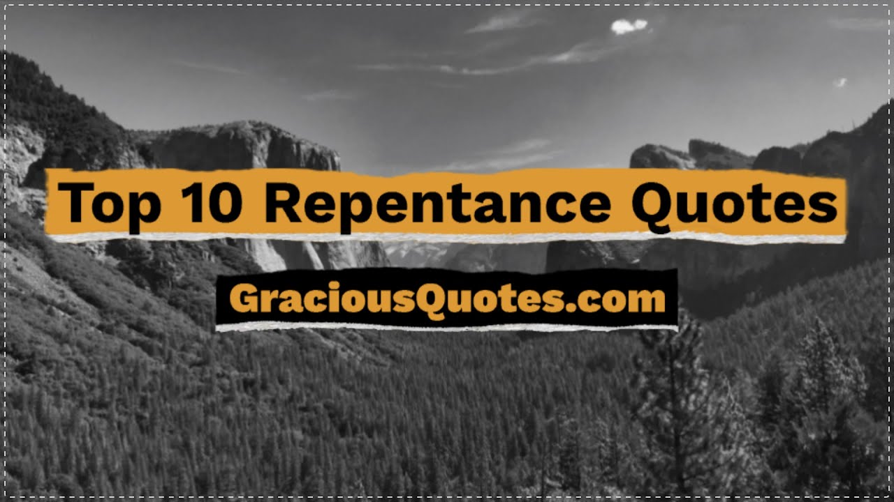 Top 10 Repentance Quotes - Gracious Quotes