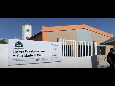 INAUGURAÇÃO DO NOVO TEMPLO | Cong. Presbiteriana Caridade do Piauí | JMP