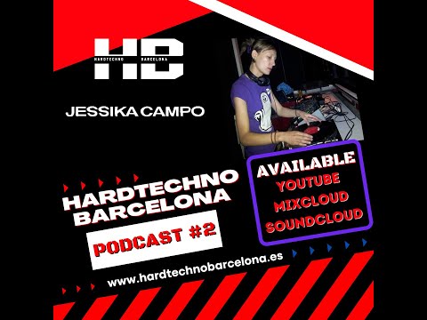 Hardtechno Barcelona_ Podcast#2 - Jessika Campo