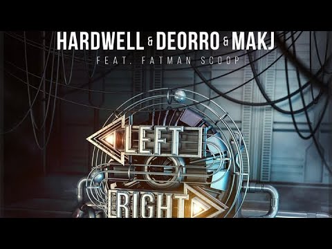 Hardwell x Deorro x MAKJ feat Fatman-Left Right (Extended Mix)