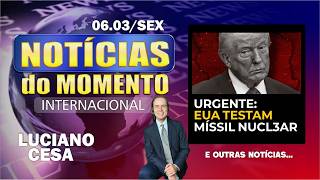 6 mar, NOTÍC. INTER. AÇÕES dos EUA. LUCIANO CESA. Compartilhem!