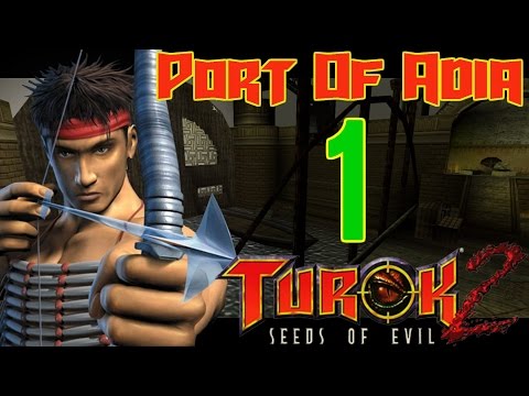 Turok 2: Seeds Of Evil [Remastered] Part 1 | Port Of Adia