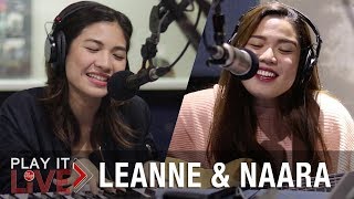 LEANNE & NAARA | "Make Me Sing" on #PlayItLive995