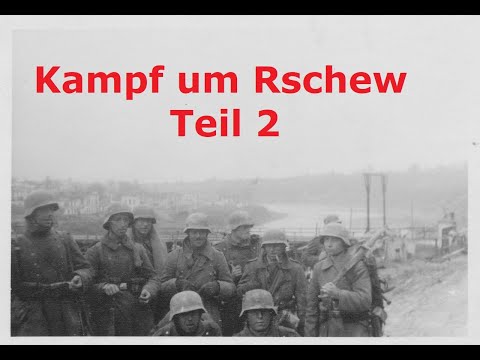 Kampf um Rschew - Aufzeichnungen Soldat Eggert in seiner Frontbewährung -Teil 2