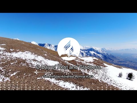 Seventh day Adventist Hymnal #383 - O Day of Rest and Gladness