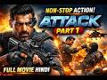 Attack Full Movie Hindi Dubbed John Abraham Best Action Movie Non Stop Action 2026
