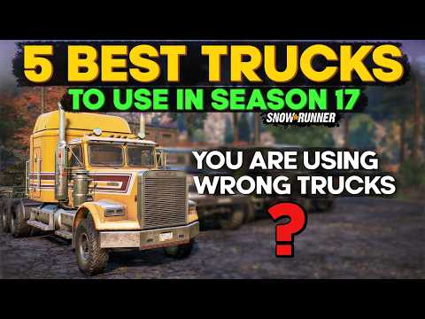 Top 5 Best Trucks to Use in Season 17 in SnowRunner | All You Need to Know