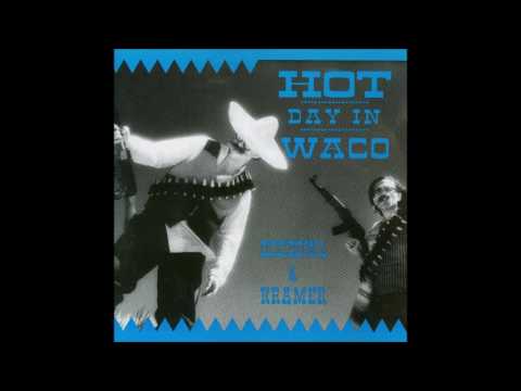 Dogbowl & Kramer - Hot Day In Waco [Full Album]
