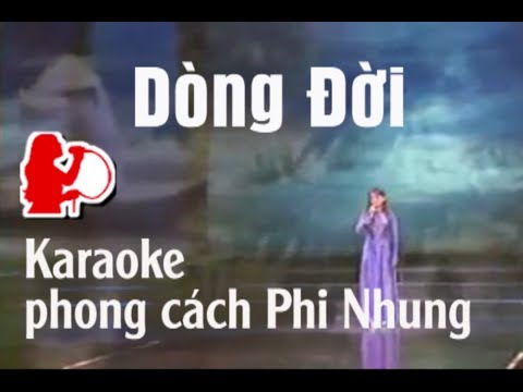 Dòng Đời - Phi Nhung, Tone Nữ ( Karaoke phamhong )